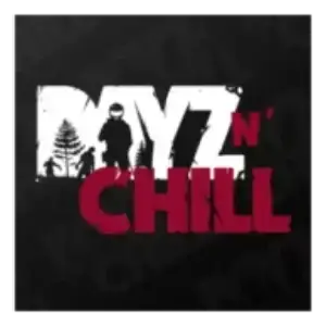DayZ N Chill